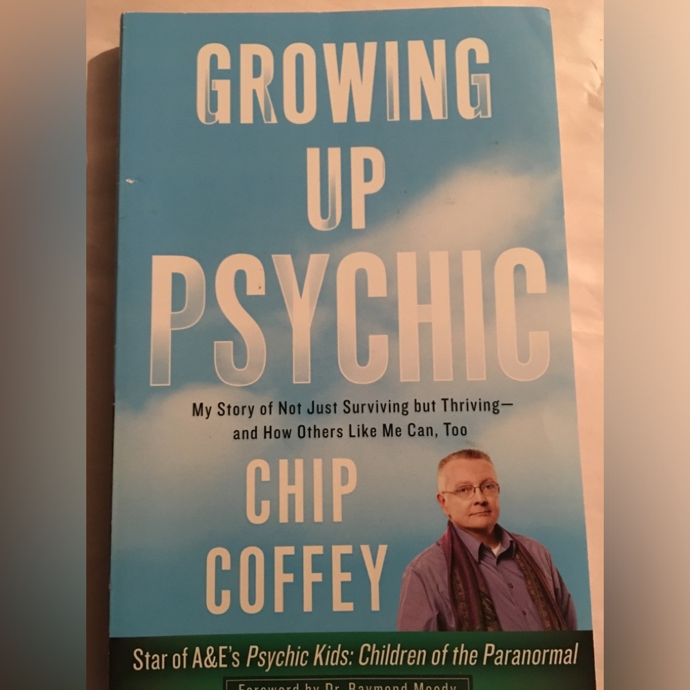 Growing up Psychic by Chip Coffey